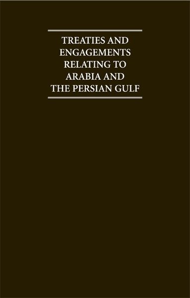Treaties and Engagements Relating to Arabia and the Persian Gulf, Inbunden