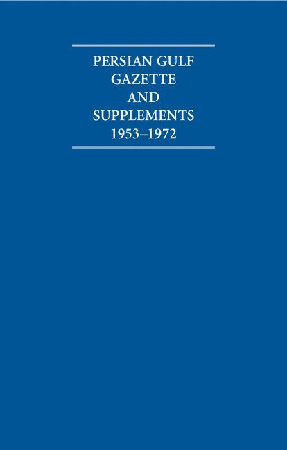 The Persian Gulf Gazette and Supplements 1953-1972 6 Volume Hardback Set