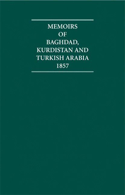 J. F. Jones - Memoirs of Baghdad, Kurdistan and Turkish Arabia 1857, Inbunden