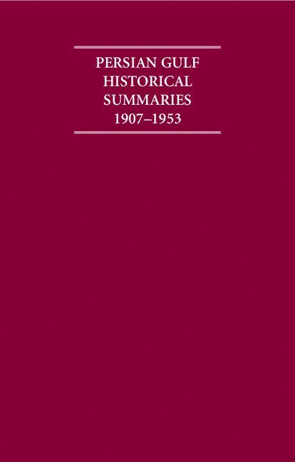 The Persian Gulf Historical Summaries 1907-1953 4 Volume Set Including Boxed Maps and Genealogical Titles