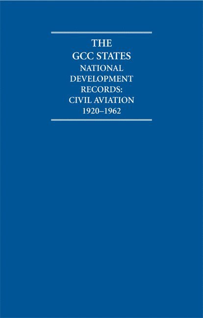 A. Burdett - The GCC States: National Development Records 8 Volume Hardback Set, Inbunden