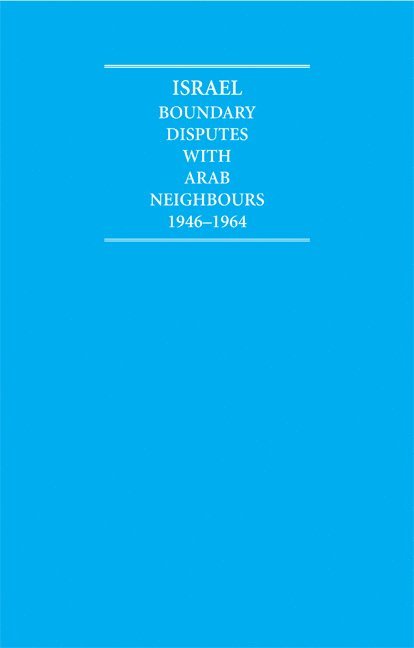 Israel Boundary Disputes with Arab Neighbours 1946-1964 10 Volume Hardback Set