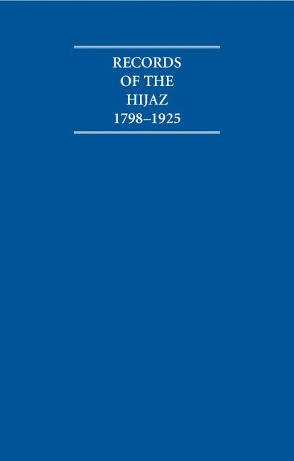 A. Burdett - Records of the Hijaz 1798-1925 8 Volume Hardback Set, Inbunden