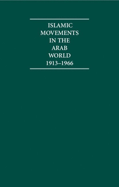 A. Burdett - Islamic Movements in the Arab World 1913-1966 4 Volume Hardback Set, Inbunden