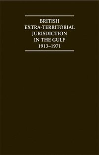 bokomslag British Extra Territorial Jurisdiction in the Gulf 1913-1971