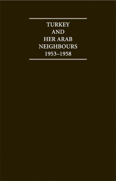 bokomslag Turkey and her Arab Neighbours 1953-1958