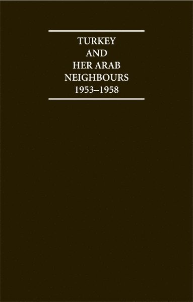 bokomslag Turkey and Her Arab Neighbours 1953-1958