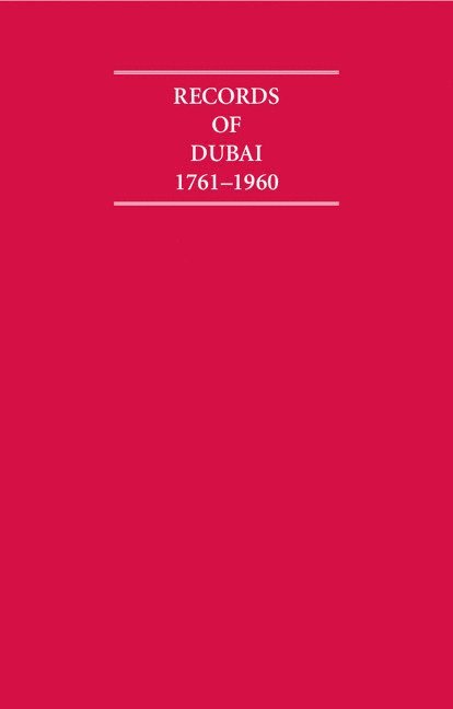 A. Burdett - Records of Dubai 1761-1960 8 Volume Hardback Set, Inbunden