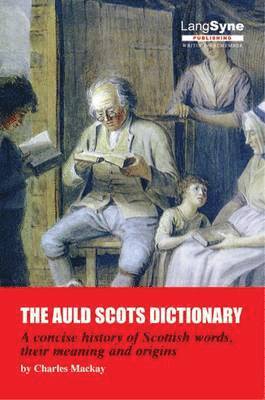 Charles Mackay - Auld Scots Dictionary, Häftad