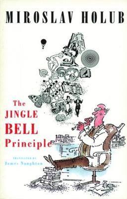 Miroslav Holub - Jingle Bell Principle, Häftad