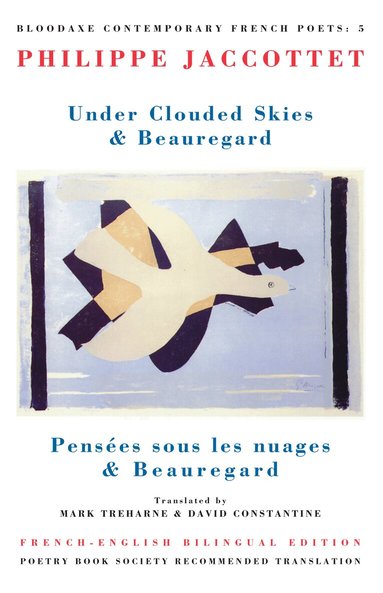 Philippe Jaccottet - Under Clouded Skies / Beauregard, Häftad