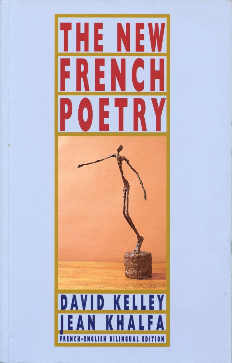 David Kelley, Jean Khalfa - New French Poetry, Häftad