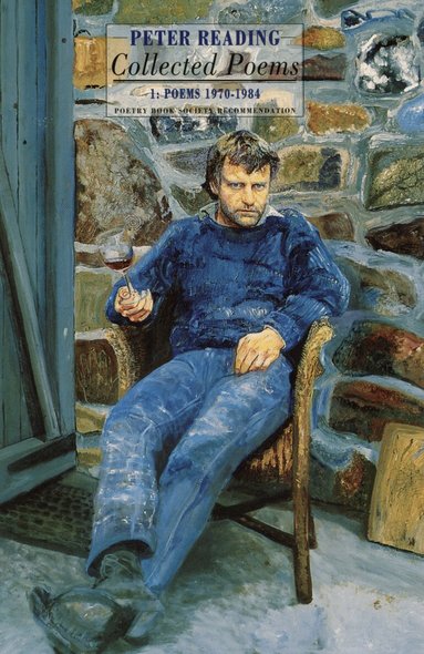 Peter Reading - Collected Poems: 1, Häftad