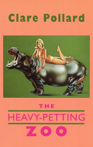 Clare Pollard - Heavy Petting Zoo, Häftad