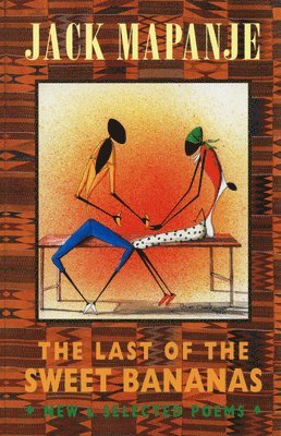Jack Mapanje, TBD - Last of the Sweet Bananas, Häftad