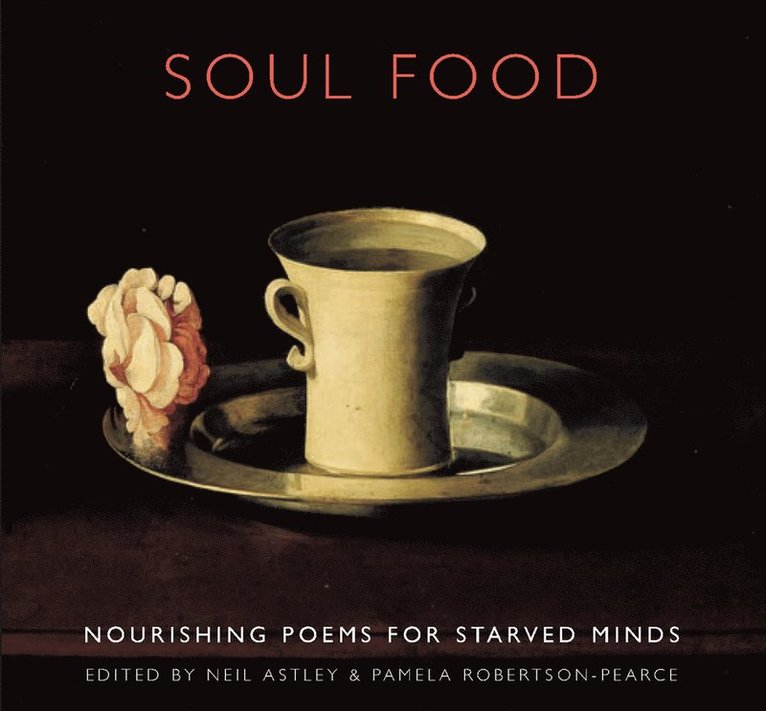 Neil Astley, Pamela Robertson-Pearce - Soul Food, Häftad