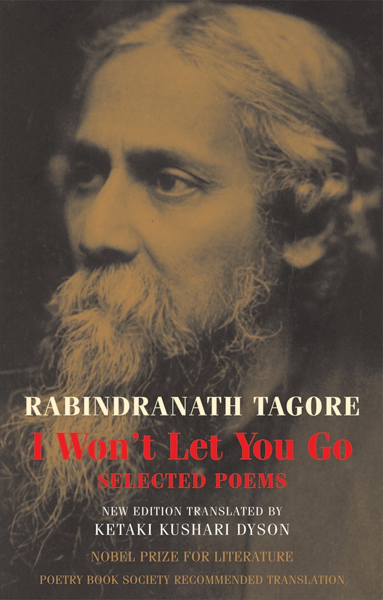 Rabindranath Tagore, Rabindranath, Tagore, Ketaki Kushari Dyson - I Won't Let You Go, Häftad