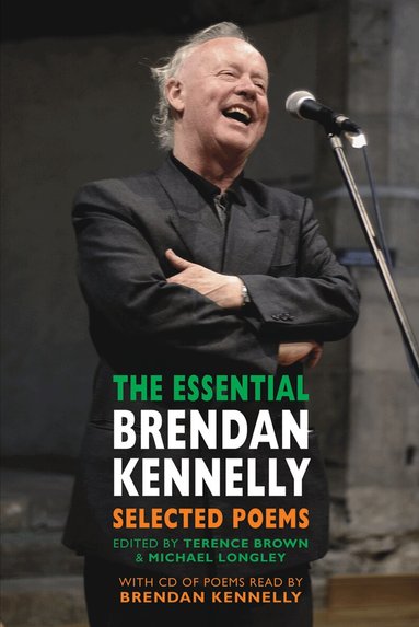 Brendan Kennelly, Terence Brown, Michael Longley - Essential Brendan Kennelly, Häftad