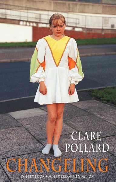Clare Pollard - Changeling, Häftad