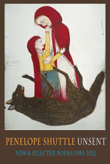 Penelope Shuttle - Unsent, Häftad