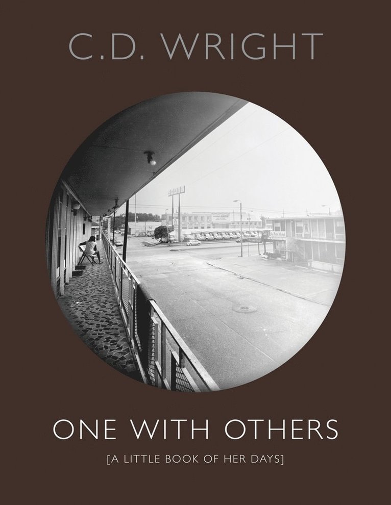C. D. Wright - One with Others, Häftad