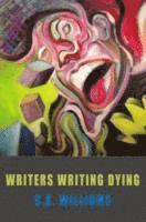 bokomslag Writers Writing Dying