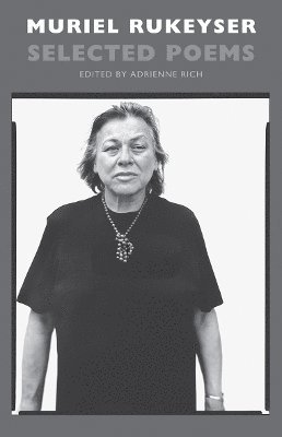 Muriel Rukeyser, Adrienne Rich - Selected Poems, Häftad