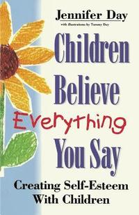 bokomslag Children Believe Everything You Say
