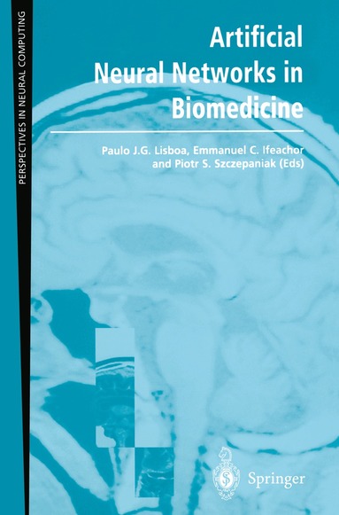 Paulo J.G. Lisboa, Emmanuel C. Ifeachor, Piotr S. Szczepaniak - Artificial Neural Networks in Biomedicine, Häftad