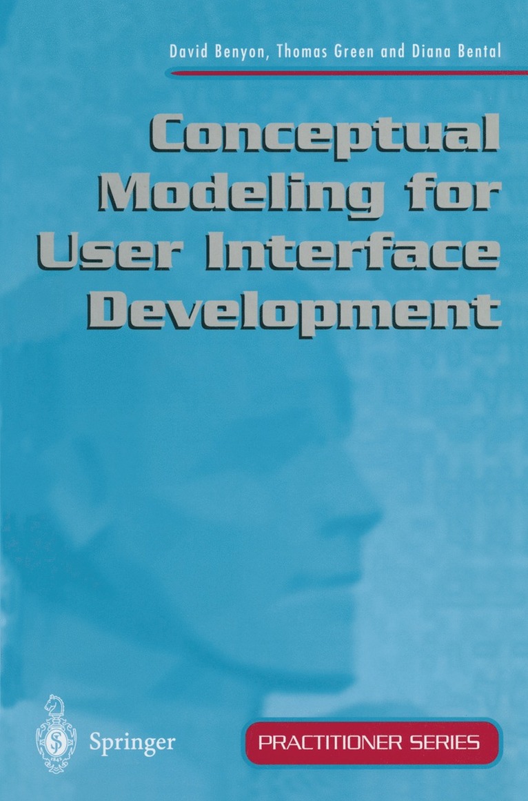 David Benyon, Thomas Green, Diana Bental - Conceptual Modeling for User Interface Development, Häftad