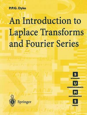 P.P.G. Dyke, P. P. G. Dyke, Phillip P. G. Dyke, P. P. Dyke - Introduction to Laplace Transforms and Fourier Series, Häftad