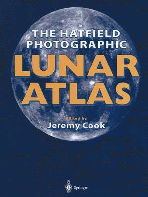 Jeremy Cook, Jeremy David Cook - Hatfield Photographic Lunar Atlas, Inbunden