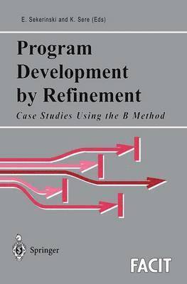 Program Development by Refinement 1