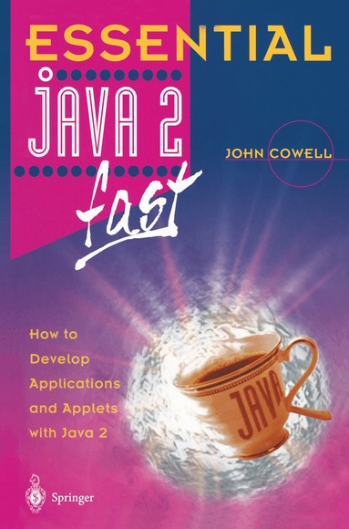 John Cowell - Essential Java 2 fast, Häftad