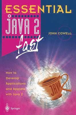 John Cowell - Essential Java 2 fast, Häftad