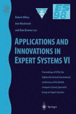 Robert W. Milne, Ann Macintosh - Applications and Innovations in Expert Systems VI, Häftad