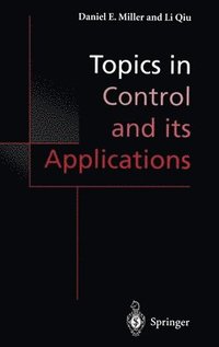bokomslag Topics in Control and Its Applications