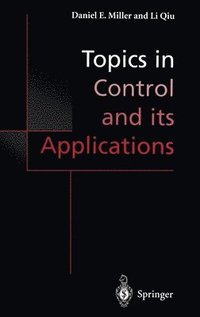 bokomslag Topics in Control and Its Applications