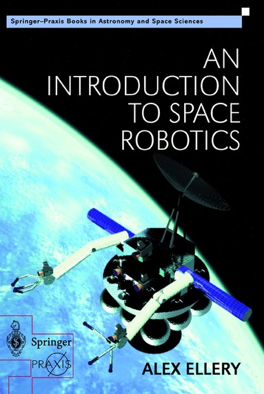 Alex Ellery - Introduction to Space Robotics, Inbunden