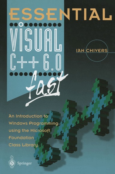 Ian Chivers - Essential Visual C++ 6.0 fast, Häftad