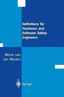 Definitions for Hardware and Software Safety Engineers 1