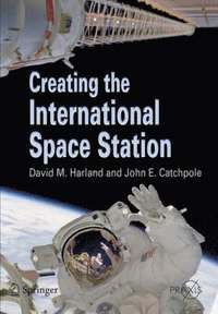 bokomslag Creating the International Space Station