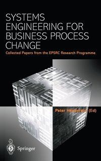 bokomslag Systems Engineering for Business Process Change: Collected Papers from the Epsrc Research Programme