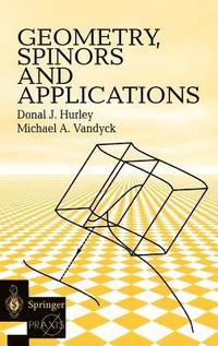 bokomslag Geometry, Spinors and Applications