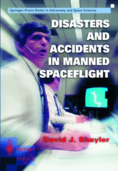 Shayler David - Disasters and Accidents in Manned Spaceflight, Häftad