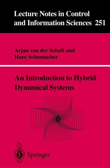 Arjan J. van  der Schaft, Hans Schumacher - Introduction to Hybrid Dynamical Systems, Häftad