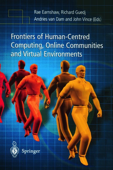 Rae Earnshaw, Richard Guedj, Andries Van Dam, John Vince - Frontiers of Human-Centered Computing, Online Communities and Virtual Environments, Inbunden