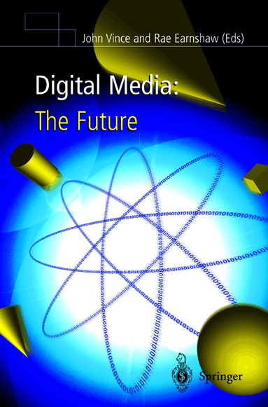 John Vince, Rae Earnshaw - Digital Media: The Future, Inbunden