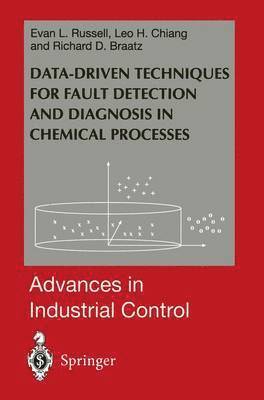 Evan L. Russell, Leo H. Chiang, Richard D. Braatz - Data-driven Methods for Fault Detection and Diagnosis in Chemical Processes, Häftad
