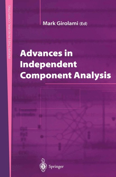 Mark Girolami - Advances in Independent Component Analysis, Häftad